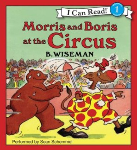 I Can Read Book 1-44 / Morris and Boris at the Circus (Book+CD)