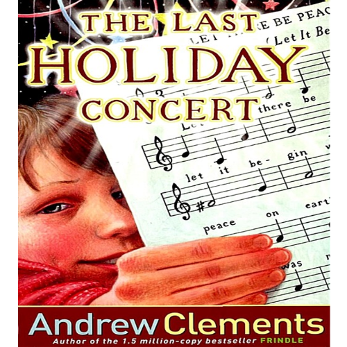 Andrew Clements 04 / The Last Holiday Concert (Book only)