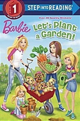Step Into Reading 1 / Let&#039;s Plant a Garden! (Barbie) (Book only)