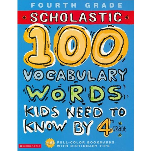 [Scholastic] 100 Words Kids Need To Read by 4th Grade