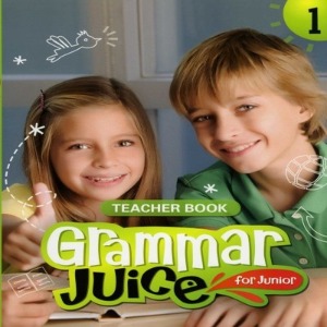 [A*List] Grammar Juice for Junior 1 Teacher Guide