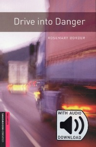 Oxford Bookworm Library Starter / Drive into Danger(Book+MP3)