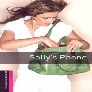 Oxford Bookworm Library Starter / Sally&#039;s Phone(Book+MP3)