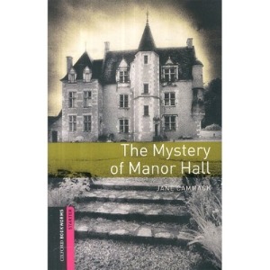 Oxford Bookworm Library Starter / The Mystery of Manor Hall (Book+MP3)
