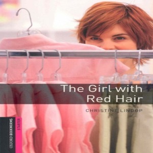 Oxford Bookworm Library Starter / The Girl with Red Hair(Book+MP3)