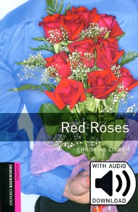 Oxford Bookworm Library Starter / Red Roses(Book+MP3)