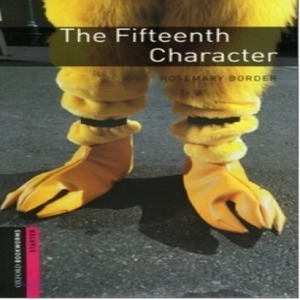 Oxford Bookworm Library Starter / The Fifteenth Character (Book only)