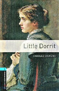 Oxford Bookworm Library Stage 5 / Little Dorrit(Book+CD)