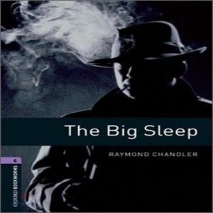 Oxford Bookworm Library Stage 4 / The Big Sleep (Book+CD)