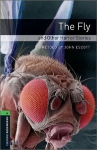 Oxford Bookworm Library Stage 6 / The Fly and Other Horror Stories(Book Only)