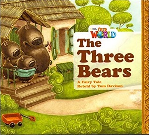 [National Geographic] OUR WORLD Reader 1.4: The Three Bears