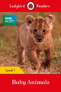 Ladybird Readers 1 / BBC Earth : Baby Animals (Book only)