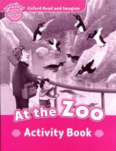 Oxford Read and Imagine Starter / At the Zoo (Activity Book)