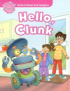 Oxford Read and Imagine Starter / Hello Clunk (Book only)