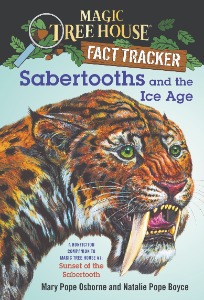 Magic Tree House Fact Tracker 12 / Sabertooths and the Ice Age