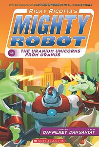 Ricky Ricotta / Ricky Ricotta&#039;s Mighty Robot vs. The Uranium Unicorns From Uranus