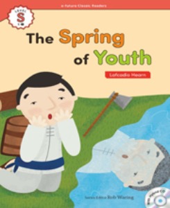 e-future Classic Readers S-07 / The Spring of Youth