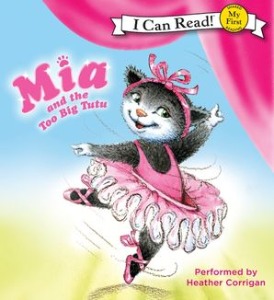 My First I Can Read 24 / Mia and the Too Big Tutu (Book+CD)