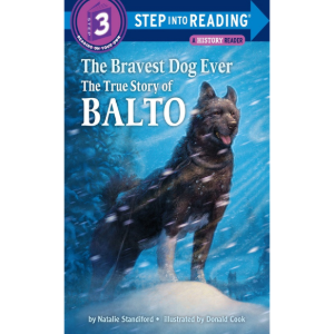 Step Into Reading 3 Bravest Dog:The True Story Of Balto 