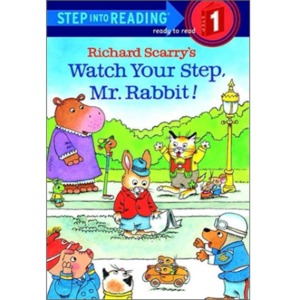 Step Into Reading 1 / Richard Scarry&#039;s Watch Your Step Mr. Rabbit!! (Book only)