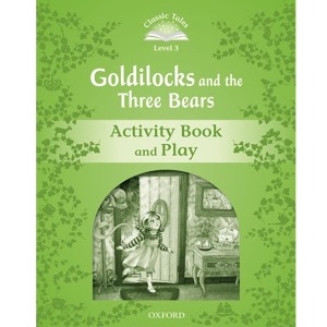[Oxford] Classic Tales 3-02 / Goldilocks and the Three Bears (Activity Book)