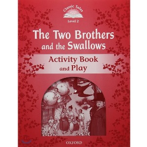 [Oxford] Classic Tales 2-11 / Two Brothers And The Swallows (Activity Book)