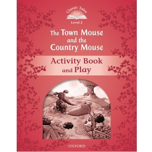 [Oxford] Classic Tales 2-06 / The Town Mouse and the Country Mouse (Activity Book)