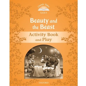 [Oxford] Classic Tales 5-01 / Beauty and the Beast (Activity Book)