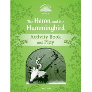 [Oxford] Classic Tales 3-05 / The Heron and the Hummingbird (Activity Book)