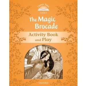 [Oxford] Classic Tales 5-04 / The Magic Brocade (Activity Book)