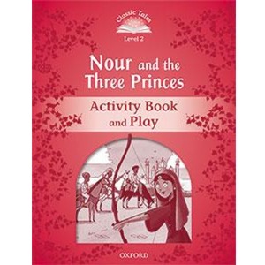 [Oxford] Classic Tales 2-12 / Nour and The Three Princes (Activity Book)