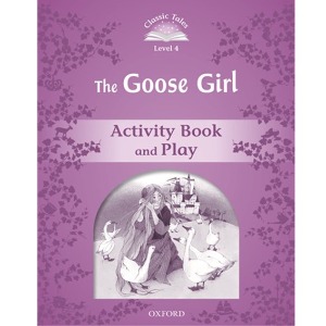 [Oxford] Classic Tales 4-03 / The Goose Girl (Activity Book)