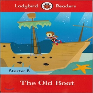 Ladybird Readers Starter B / The Old Boat (Book only)