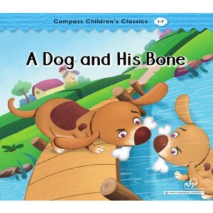 Compass Children’s Classics 1-07 / A Dog and His Bone