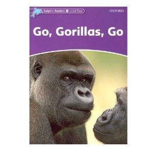 [Oxford] Dolphin Readers 4 / Go, Gorillas, Go (Book only)