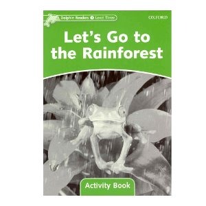 [Oxford] Dolphin Readers 3 / Let&#039;s Go to the Rainforest (Activity Book)