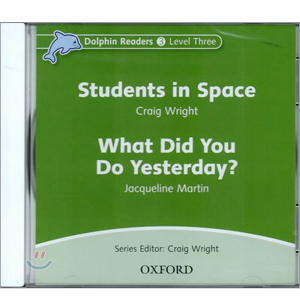 [Oxford] Dolphin Readers 3 / Students in Space &amp; What Did You Do Yesterday (CD)
