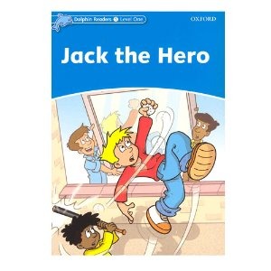 [Oxford] Dolphin Readers 1 / Jack the Hero (Book only)