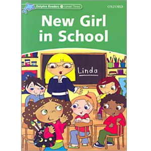 [Oxford] Dolphin Readers 3 / New Girl in School (Book only)