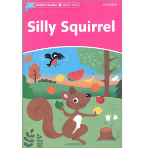 [Oxford] Dolphin Readers Starter / Silly Squirrel (Book only)