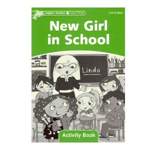 [Oxford] Dolphin Readers 3 / New Girl in School (Activity Book)