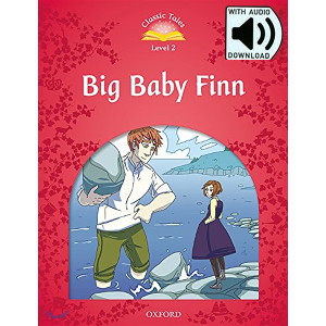 [Oxford] Classic Tales 2-02 / Big Baby Finn (Book+MP3)