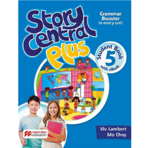 [Macmillan] Story Central Plus 5 Student Book