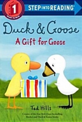 Step Into Reading 1 / Duck &amp; Goose, a Gift for Goose (Book only)