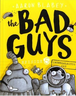 The Bad Guys 05 / The Bad Guys in Intergalactic Gas