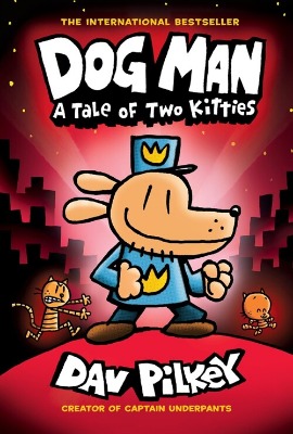 Dog Man 03 / A Tale of Two Kitties: From the Creator of Captain Underpants (Book only)
