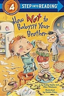 Step Into Reading 4 / How Not to Babysit Your Brother (Book only)