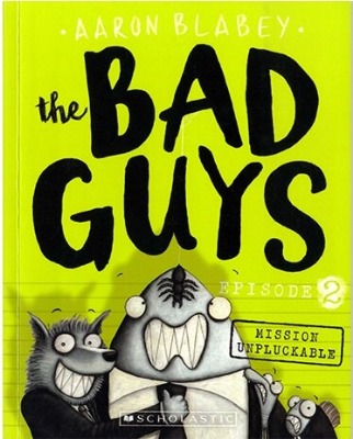 The Bad Guys 02 / The Bad Guys in Mission Unpluckable