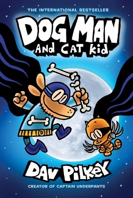 Dog Man 04 / and Cat Kid: From the Creator of Captain Underpants  (Book only)