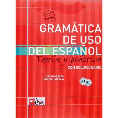 Gramatica de uso del Espanol - Teoria y practica (A1-B2)